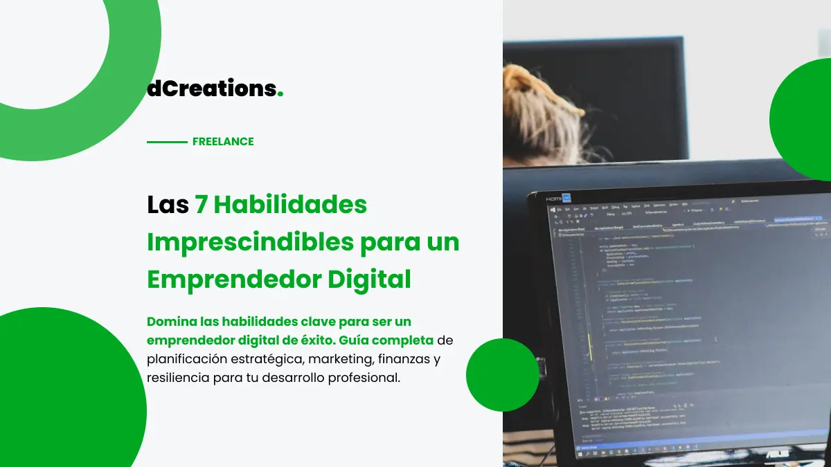 7 Habilidades Esenciales para el Éxito Emprendedor Digital