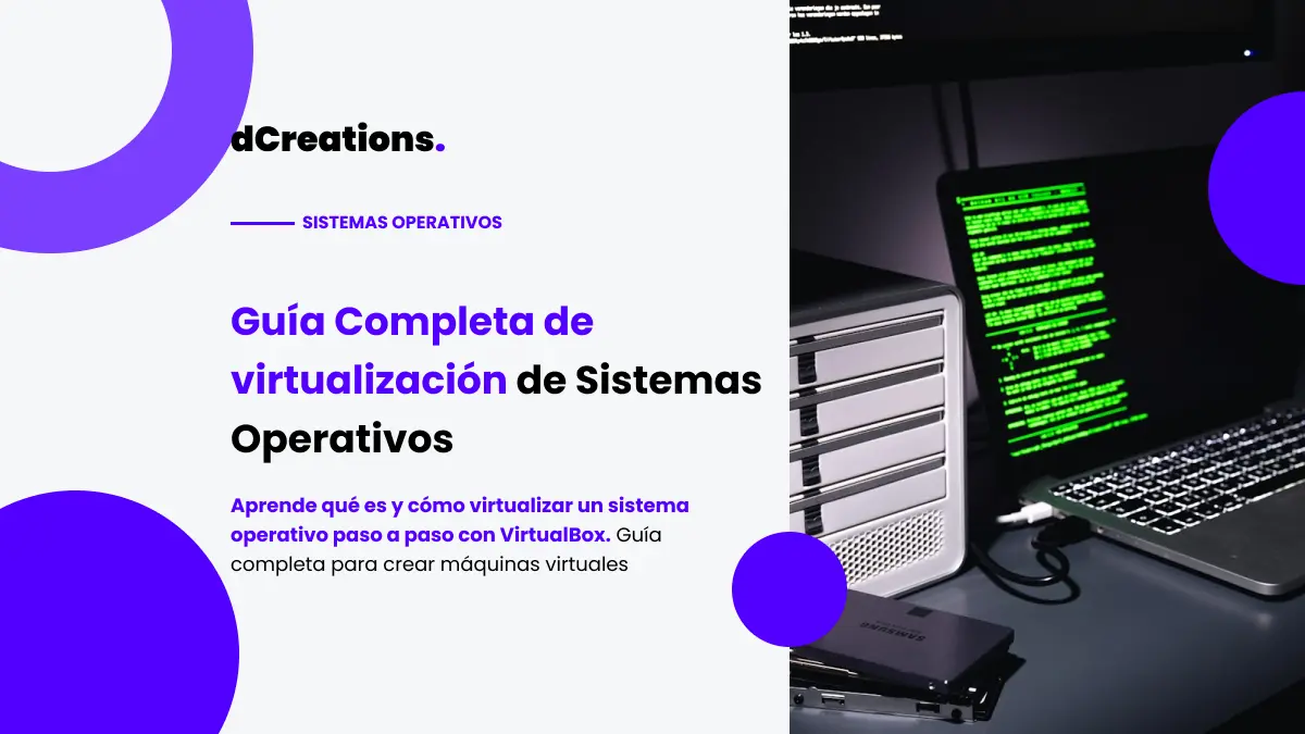 Guía Completa de virtualización de Sistemas Operativos