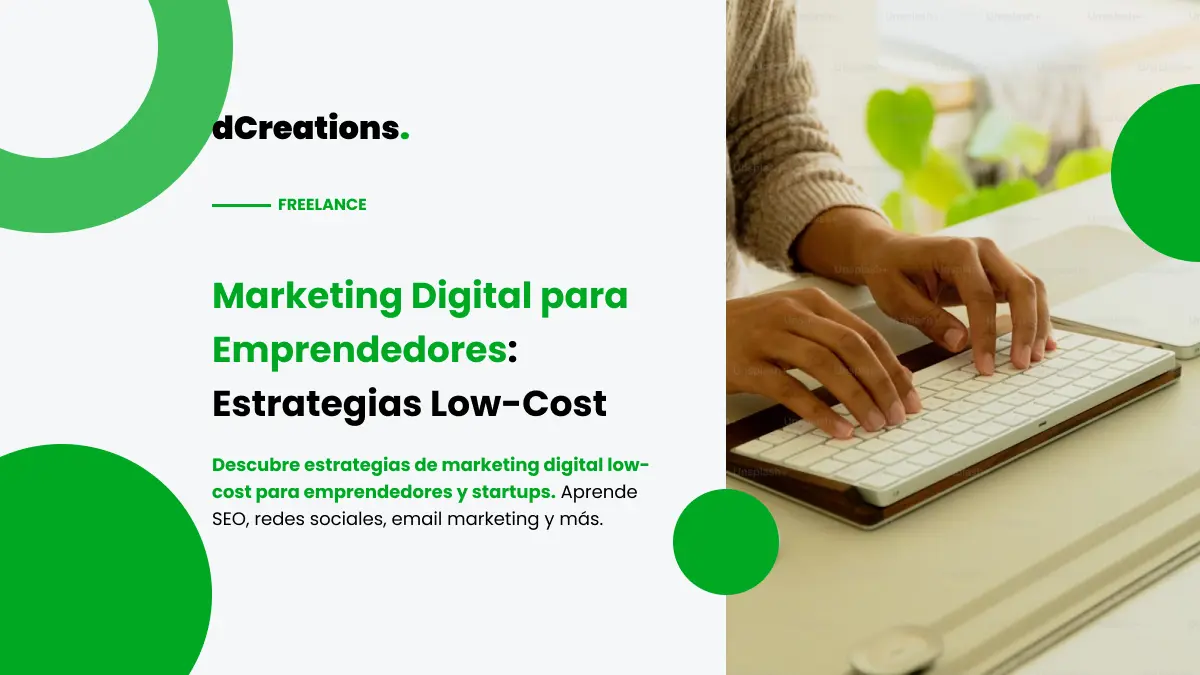 Marketing Digital para Emprendedores: Estrategias Low-Cost