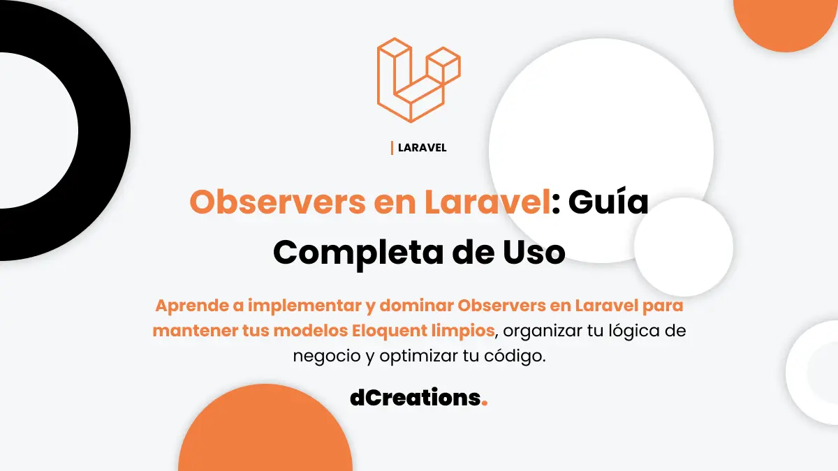 Observers en Laravel: Guía Completa de Uso