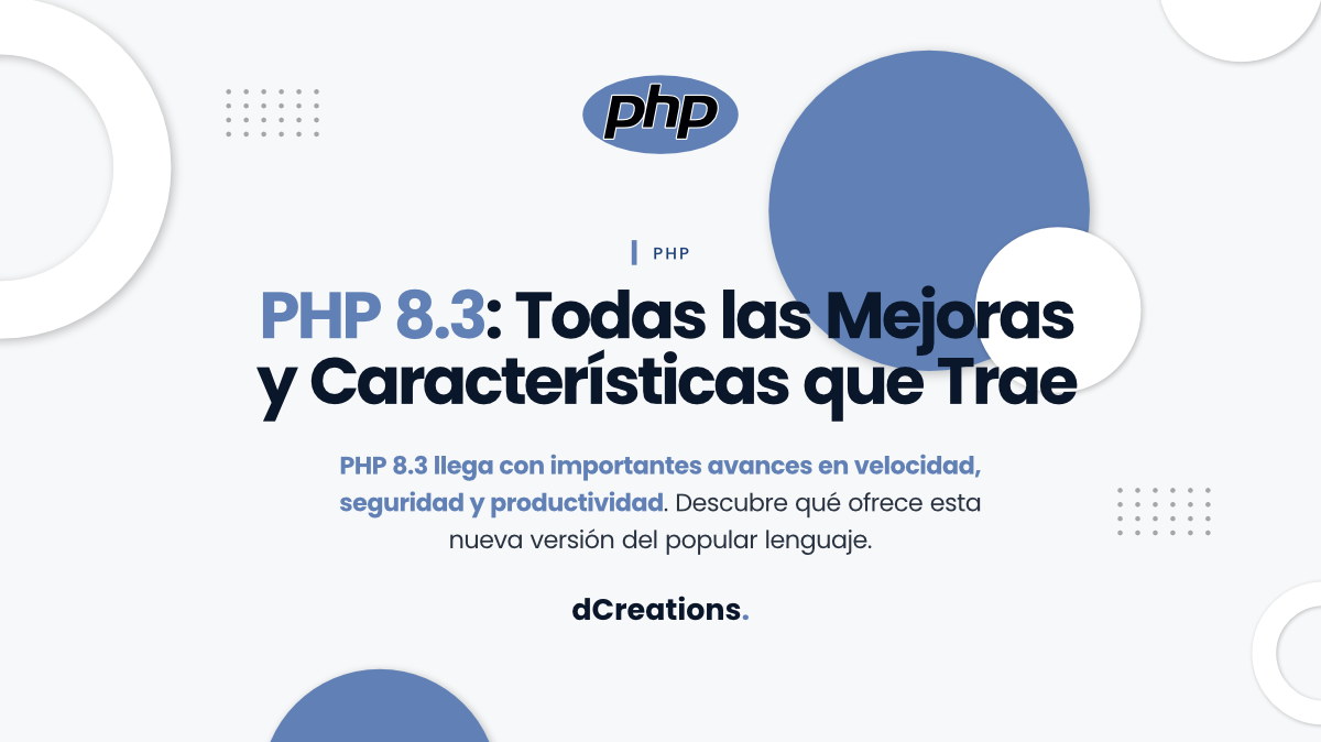 PHP 8.3: Todas las Mejoras y Características que Trae
