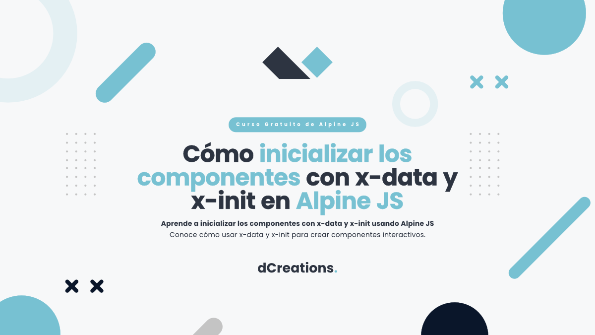 Cómo inicializar los componentes con x-data y x-init en Alpine JS