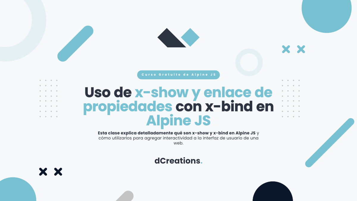 Uso de x-show y enlace de propiedades con x-bind en Alpine JS